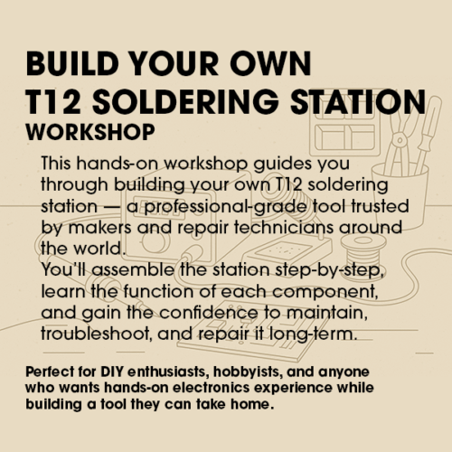 Build Your Own T12 Soldering Station — And Take It Home! (13/12/2025)
